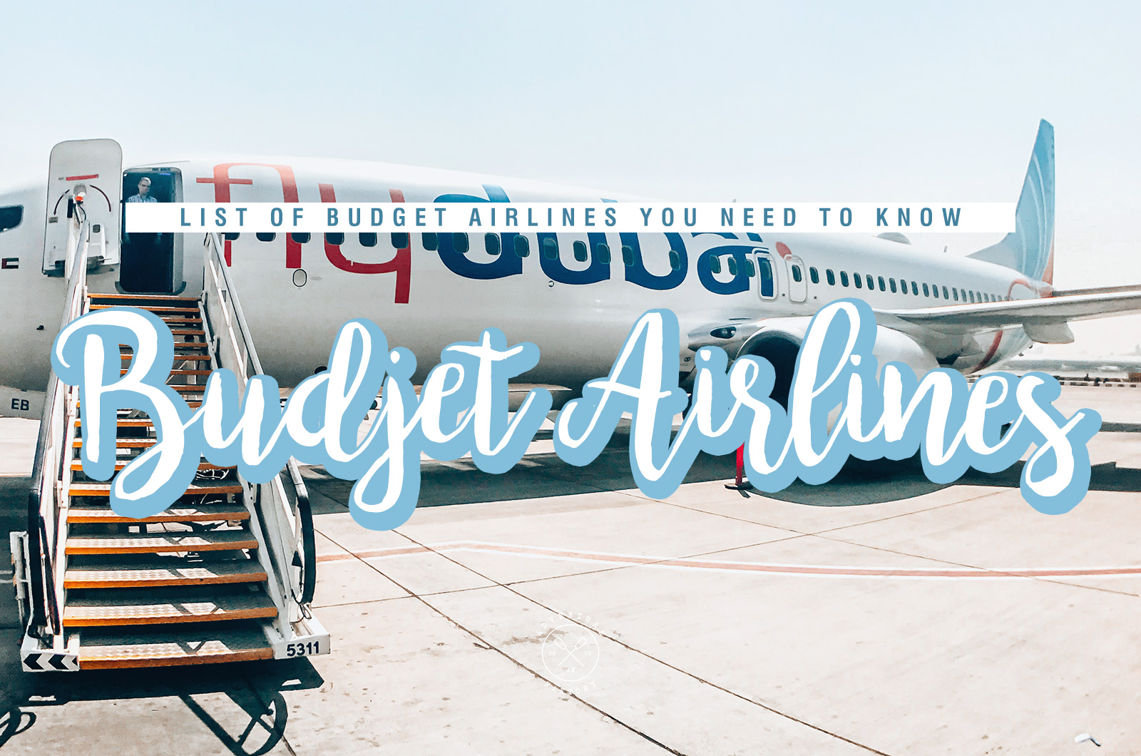 The Ultimate List of Budget Airlines you Need to know ...